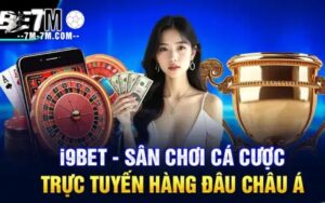 Tổng hợp các sản phẩm game hấp dẫn, chất lượng tại i9BET 